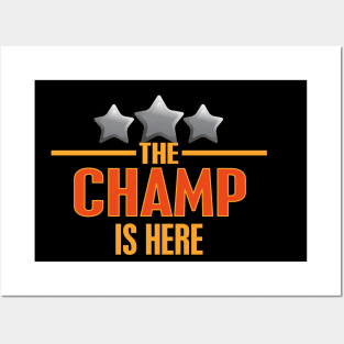 The Champ is here Posters and Art